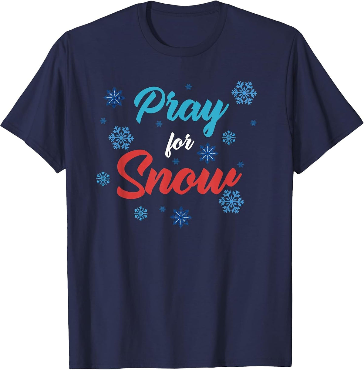 Pray for Snow T-Shirt T-Shirt - Navy Blue