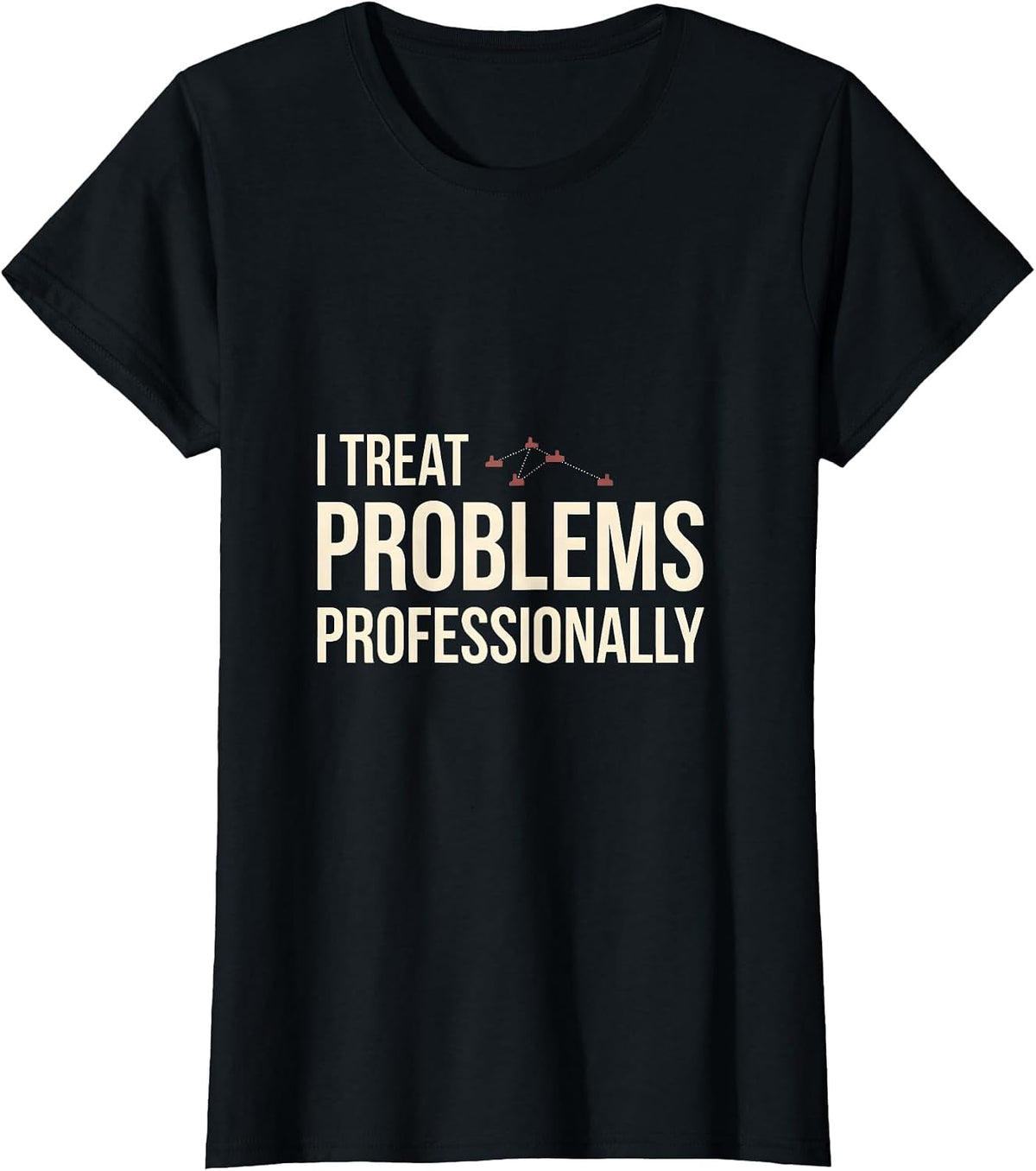I Treat Problems Professionally Funny Rock Climbing T-Shirt - Black