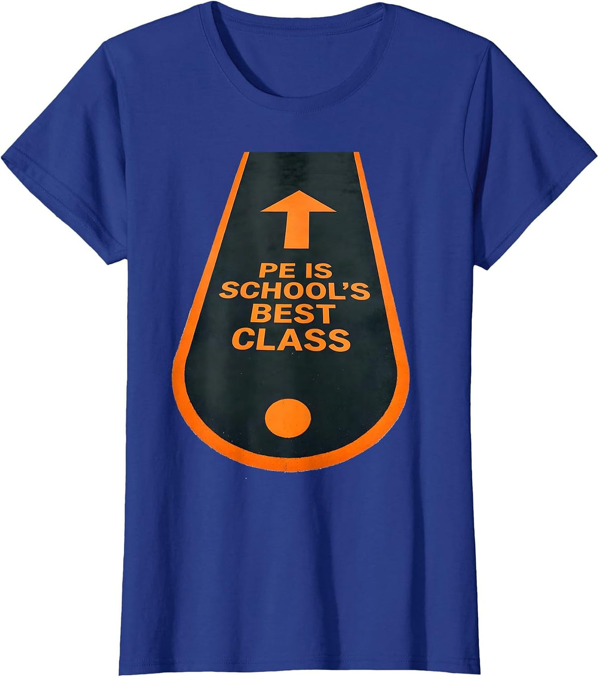 Women's PE Is School's Best Class Funny PE Teacher Gym Coach Back T-Shirt - Royal Blue