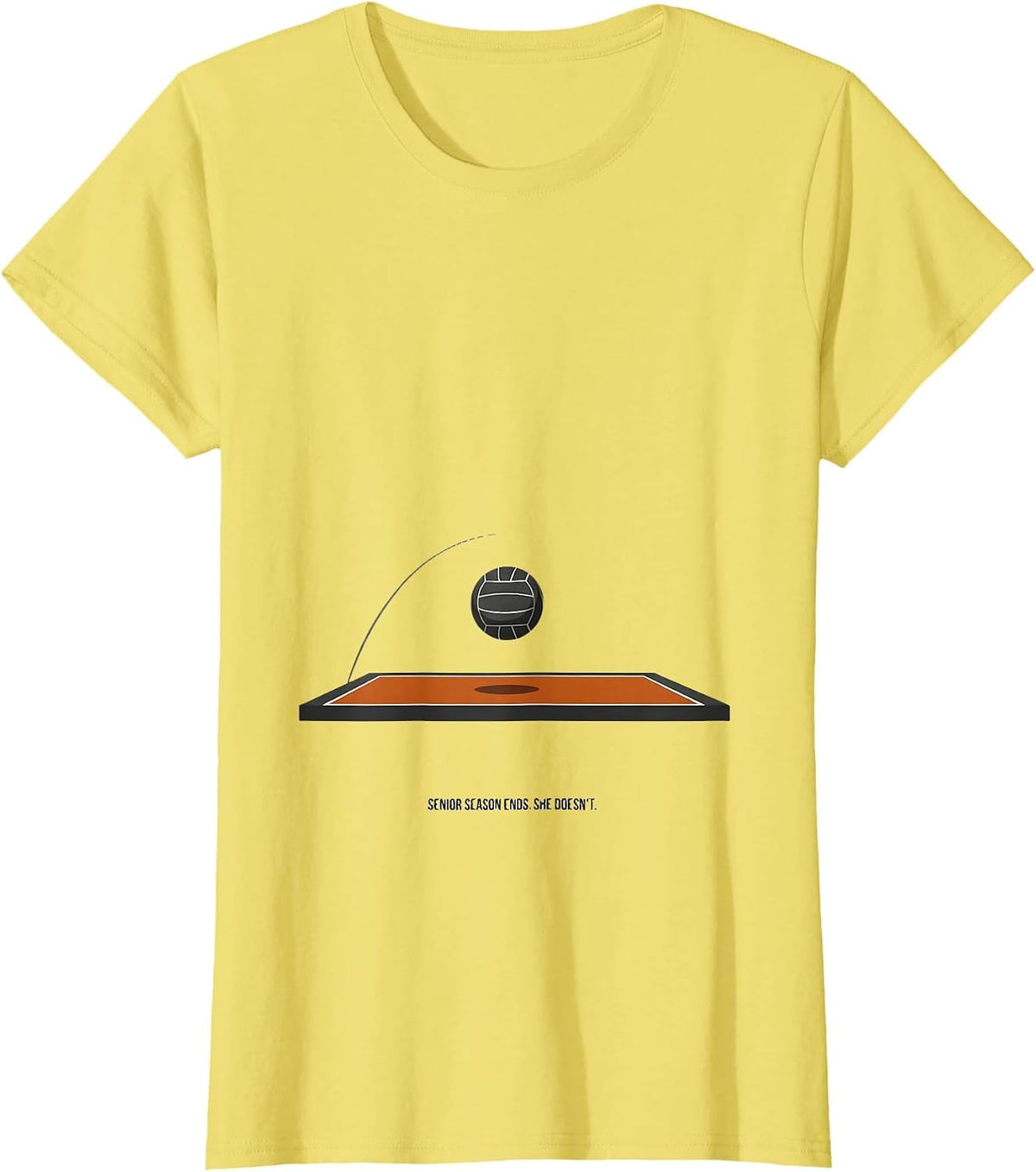 Women's Senior Season Ends She Doesn't Volleyball Senior Night T-Shirt - Lemon Yellow