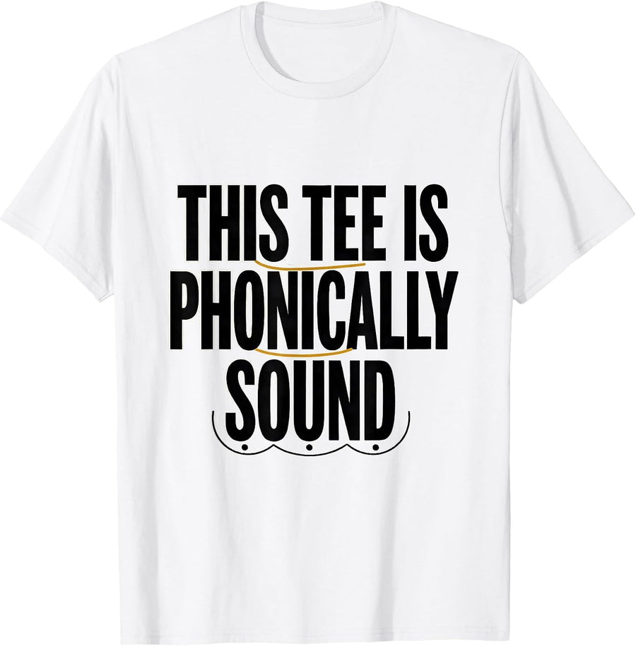 Men's This Tee Is Phonically Sound Funny Phonics Reading Teacher T-Shirt - White