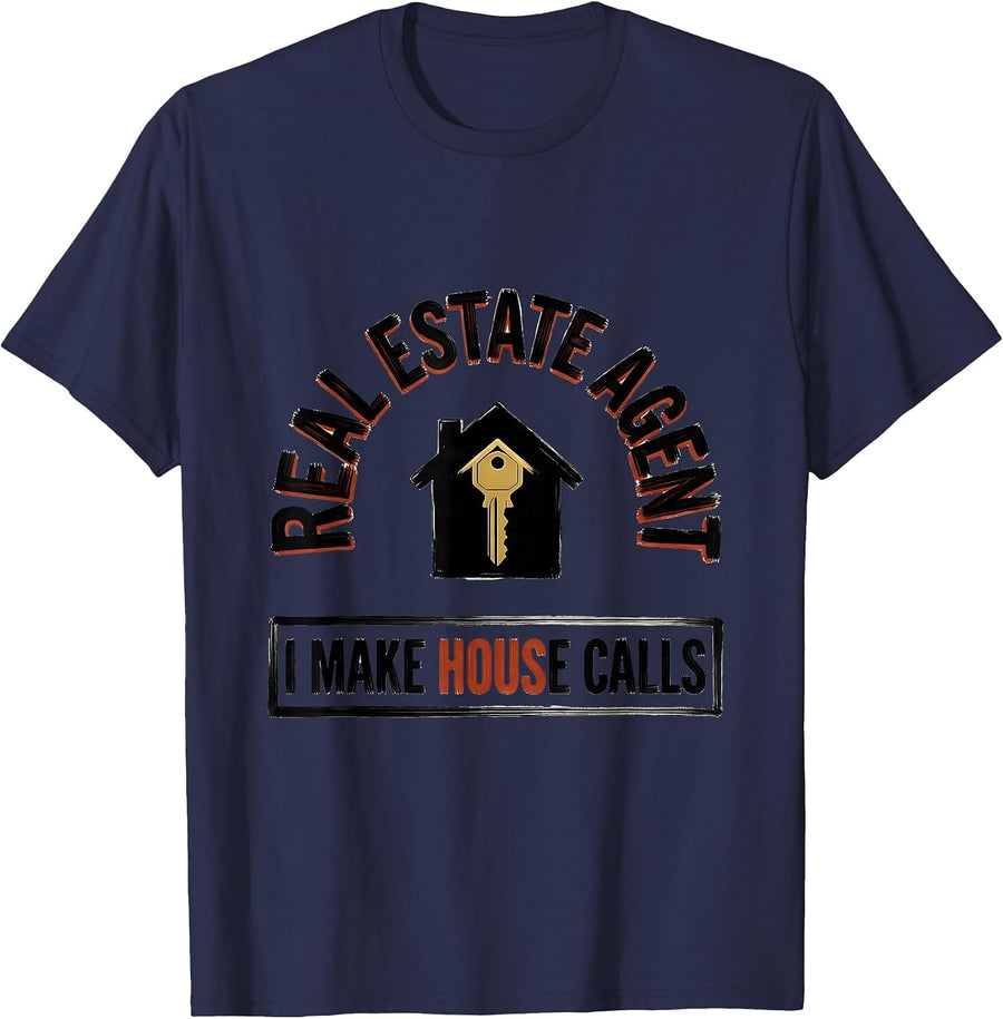 Real Estate Agent I Make House Calls Funny Realtor Gift T-Shirt - Navy Blue