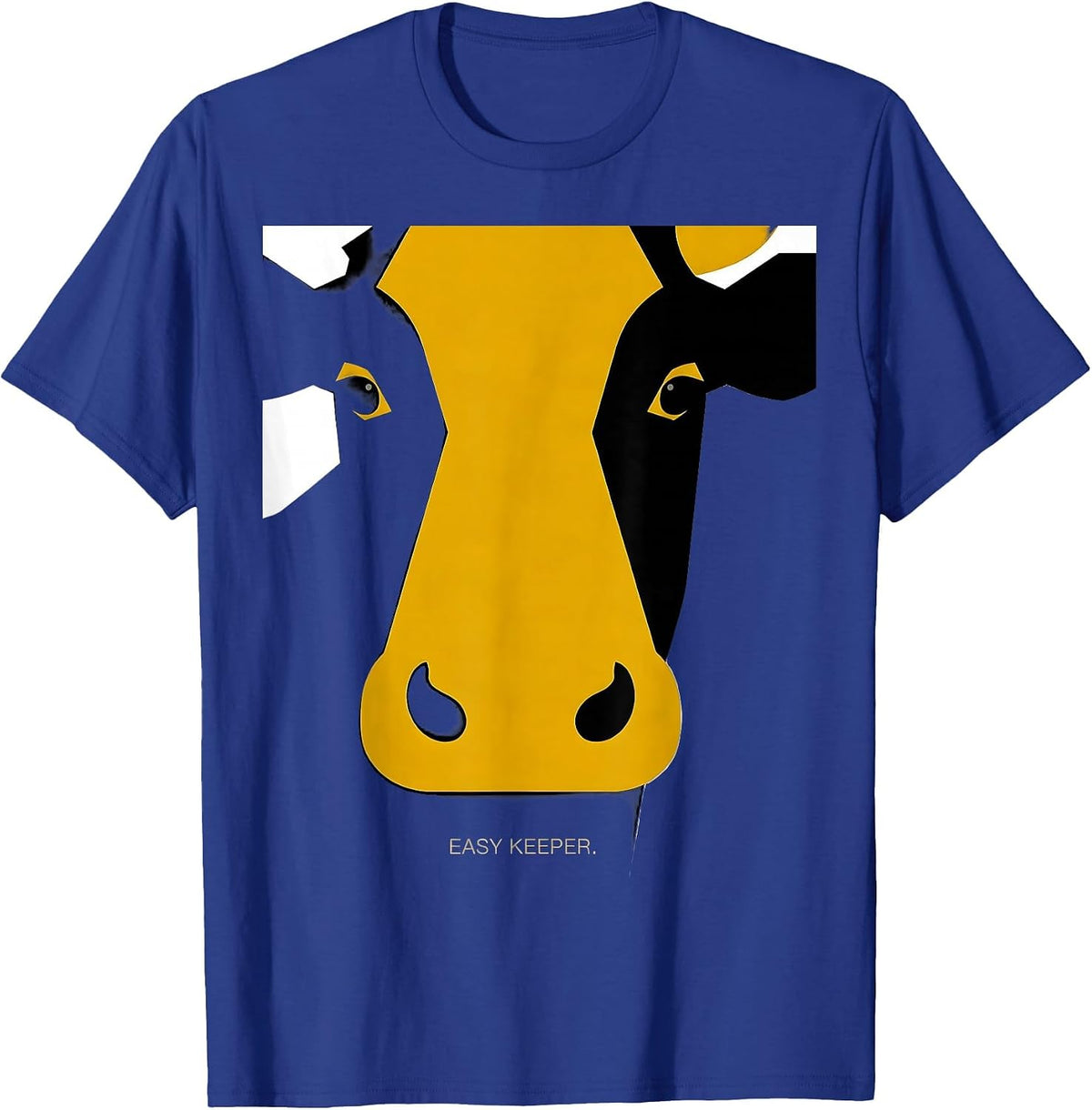 Easy Keeper Funny Cow Farm Animal Humor Farmer Gift T-Shirt - Royal Blue