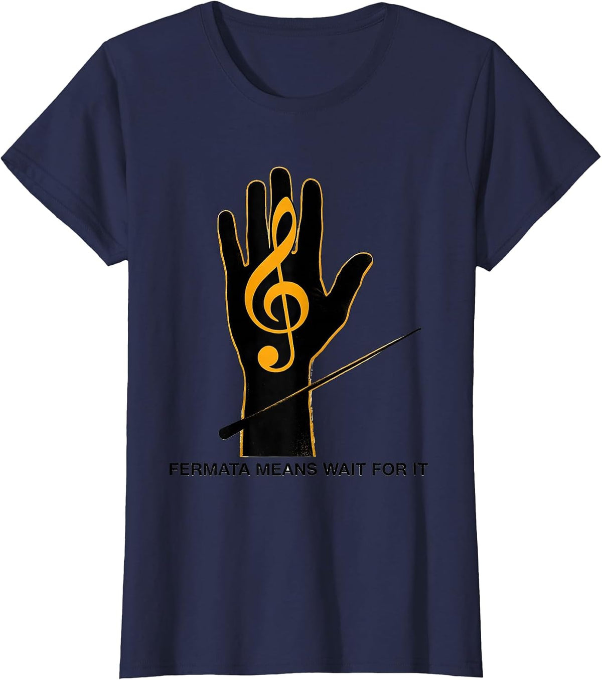Women's Fermata Means Wait For It Funny Music Teacher Gift Humor T-Shirt - Navy Blue