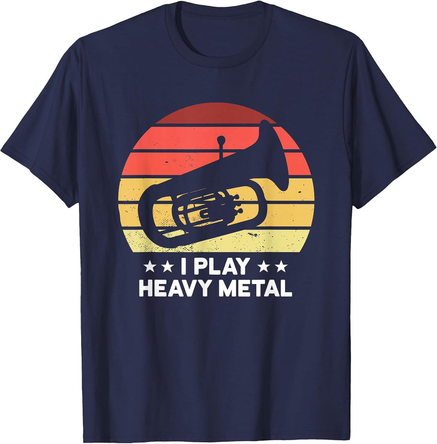 Baritone Euphonium I Play Heavy Metals Marching Band T-Shirt - Navy Blue