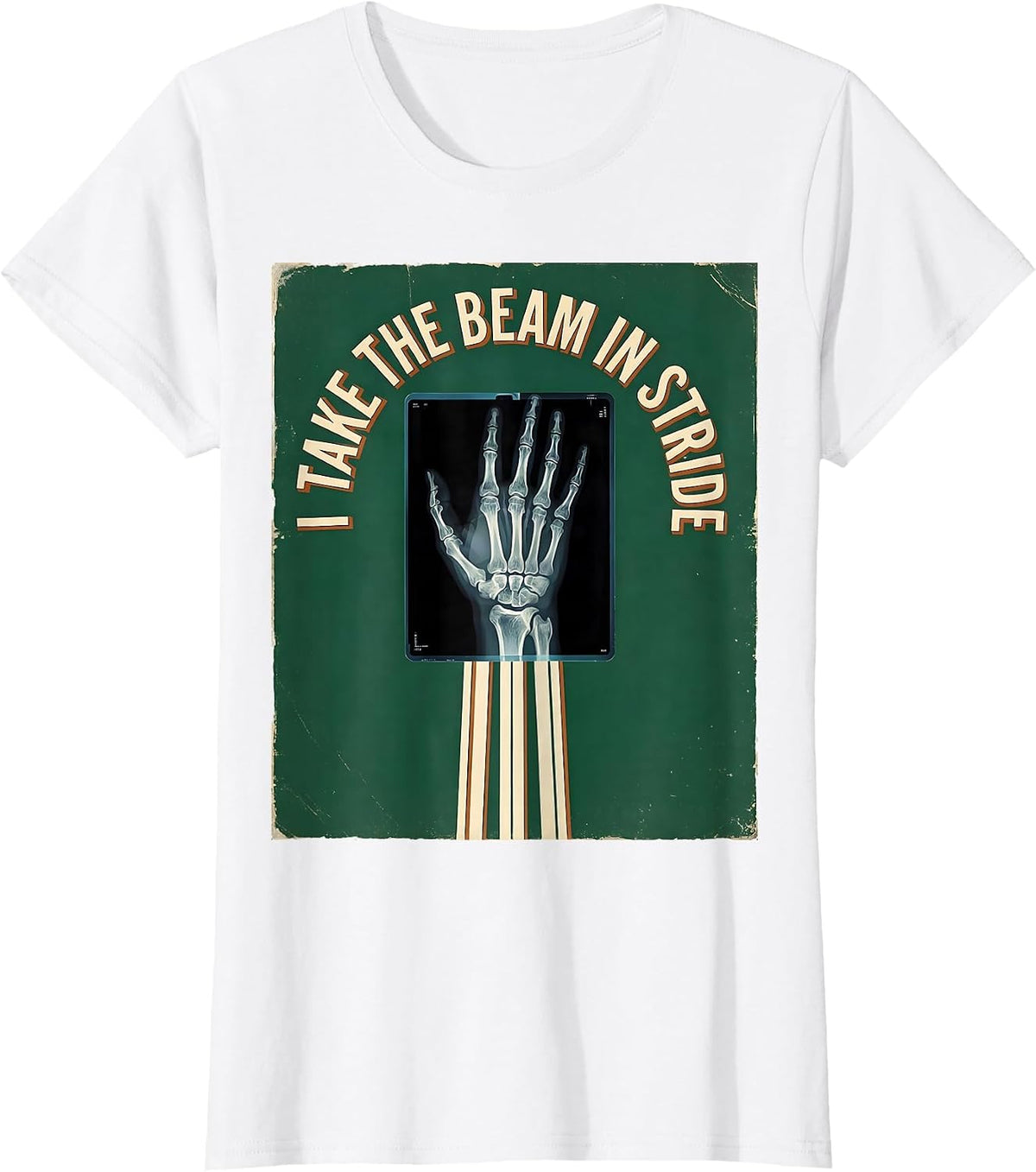 I Take The Beam In Stride Vintage Radiology Tech Humor X-Ray T-Shirt - White