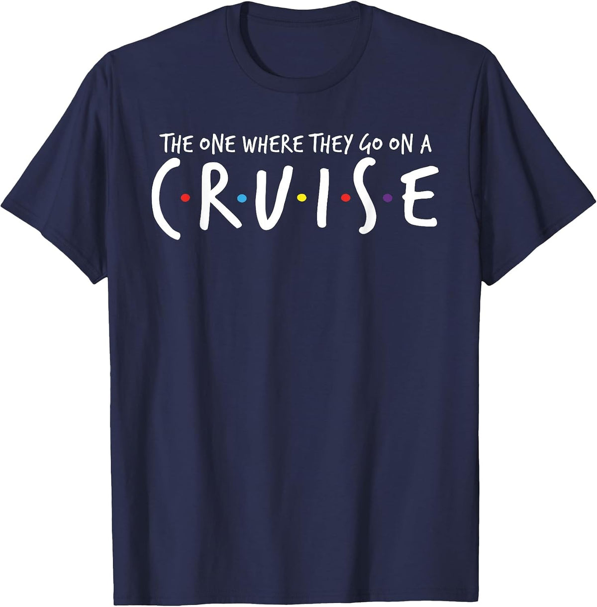 The One Where They Go On A Cruise Summer Vacation Beach T-Shirt - Navy Blue