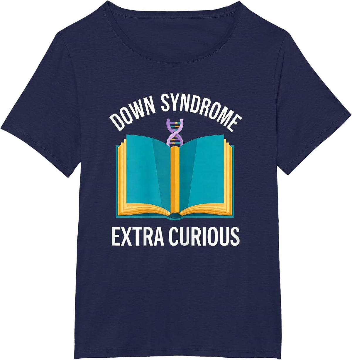 Women's Down Syndrome Extra Curious Family Support Awareness Gift T-Shirt - Navy Blue