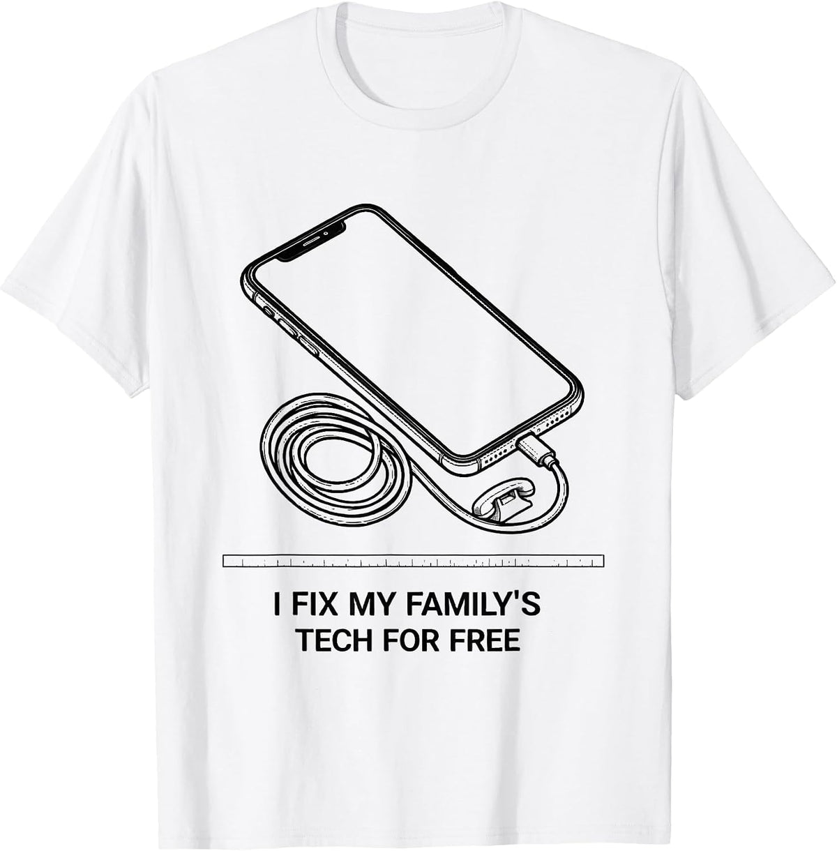 Men's I Fix My Family's Tech For Free Funny IT Support Tech Humor T-Shirt - White