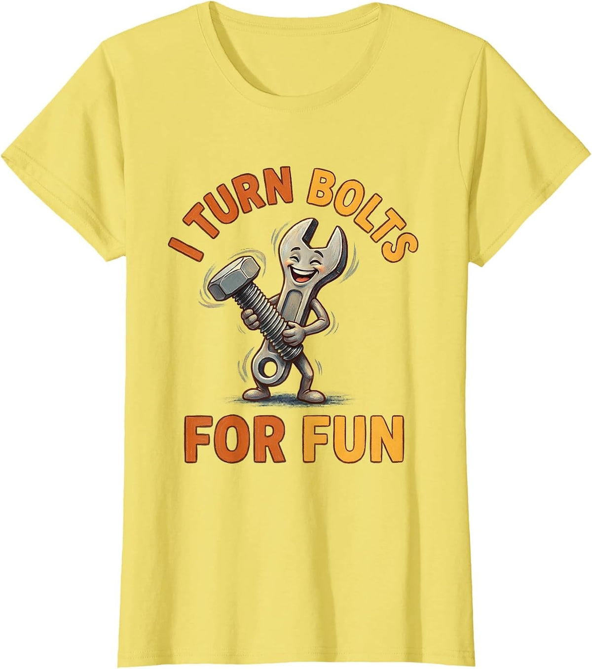 Women's I Turn Bolts For Fun Mechanic Design T-Shirt - Lemon Yellow
