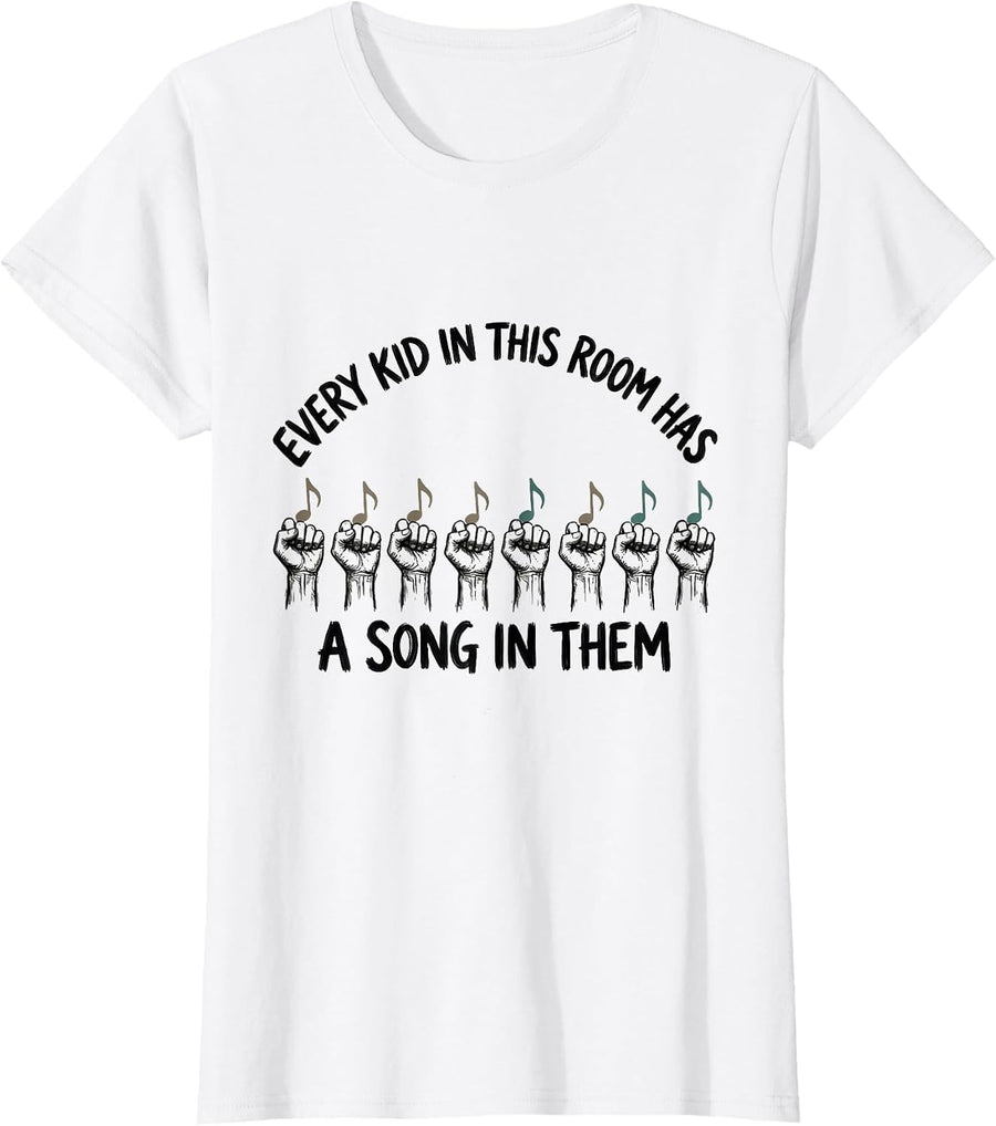 Women's Every Kid In This Room Has A Song In Them Music Teacher T-Shirt - White