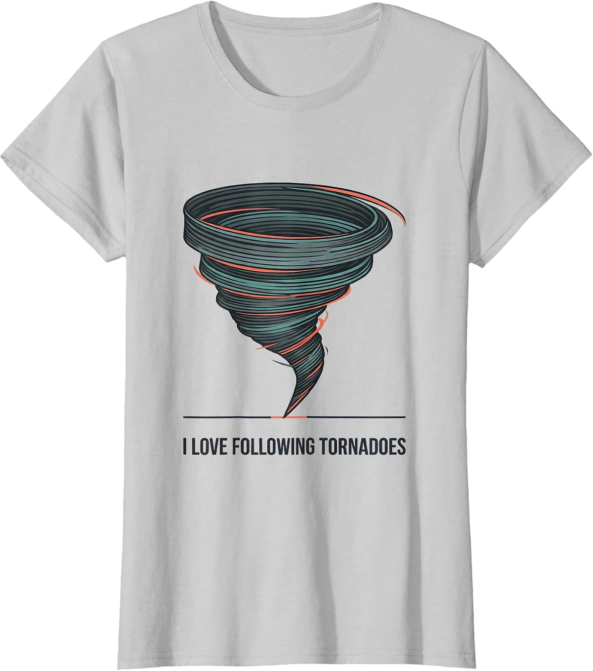 I Love Following Tornadoes Midcentury Modern Storm Chaser T-Shirt - Silver Grey