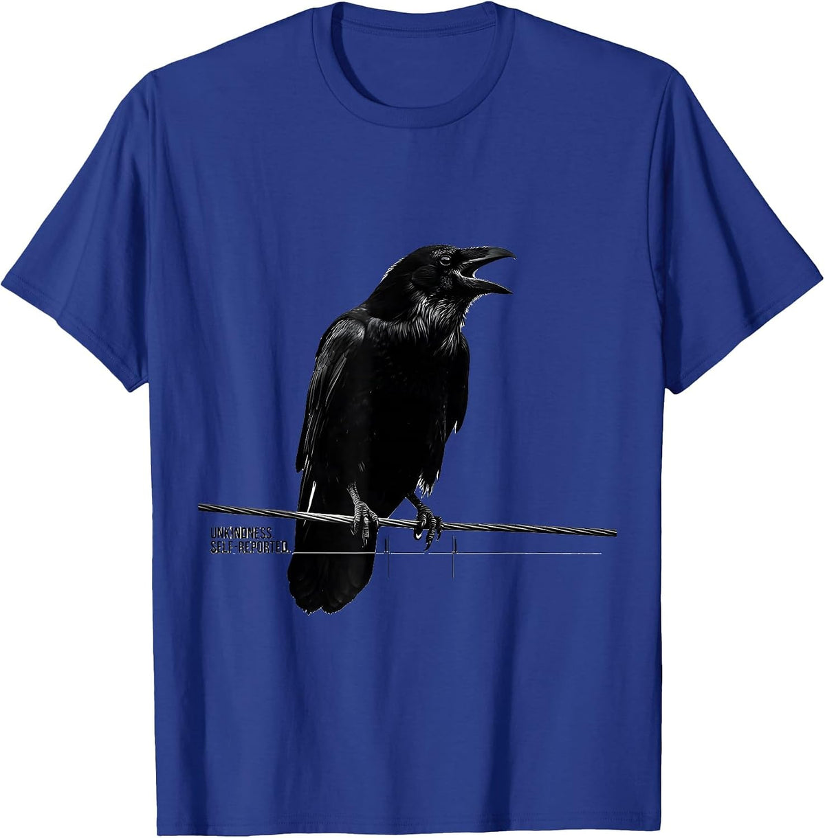 Unkindness Self-Reported Dark Humor Raven Lover Silly T-Shirt - Royal Blue