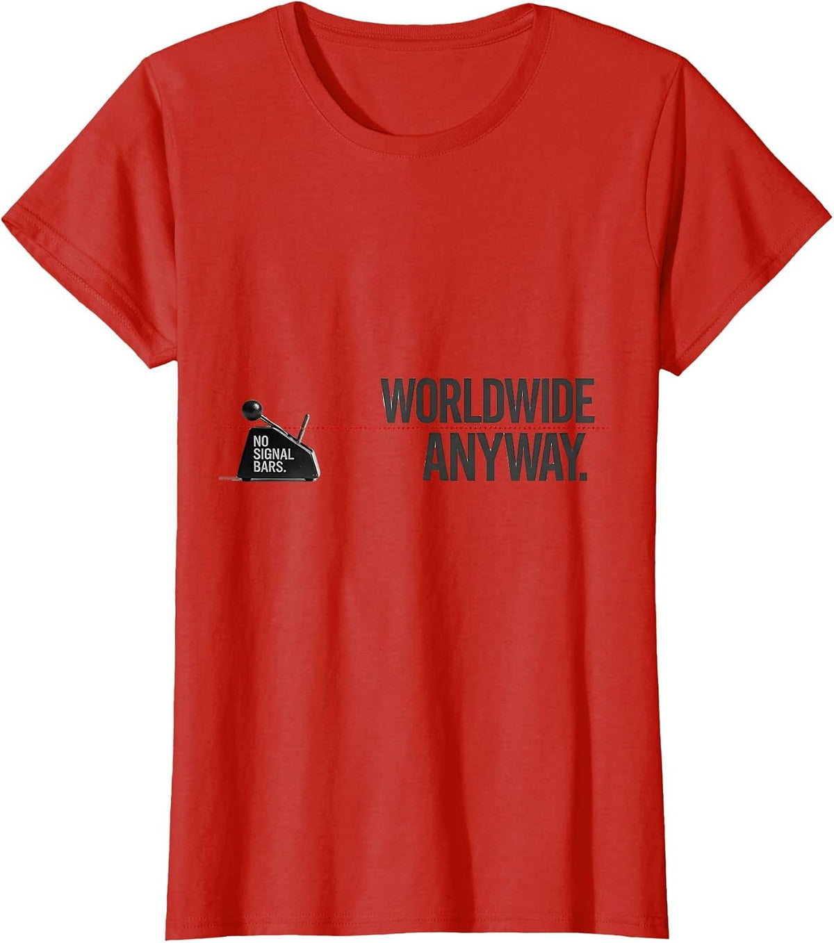 Women's No Signal Bars Worldwide Anyway Funny Ham Radio Operator T-Shirt - Red