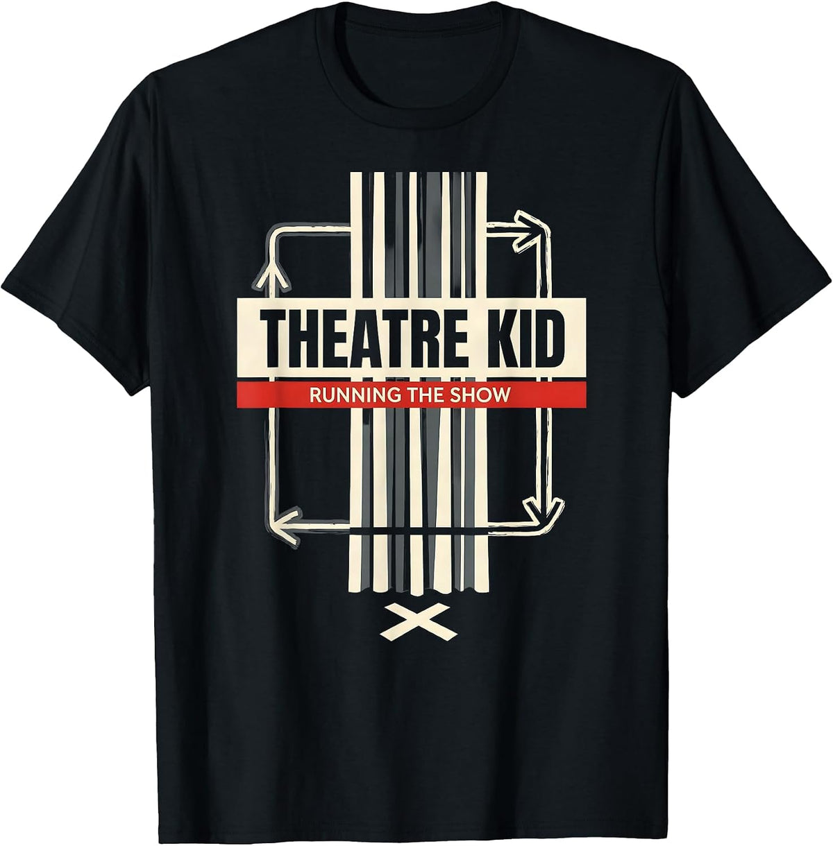 Men's Theatre Kid Running The Show Funny Theater Drama Actor Gift T-Shirt - Black