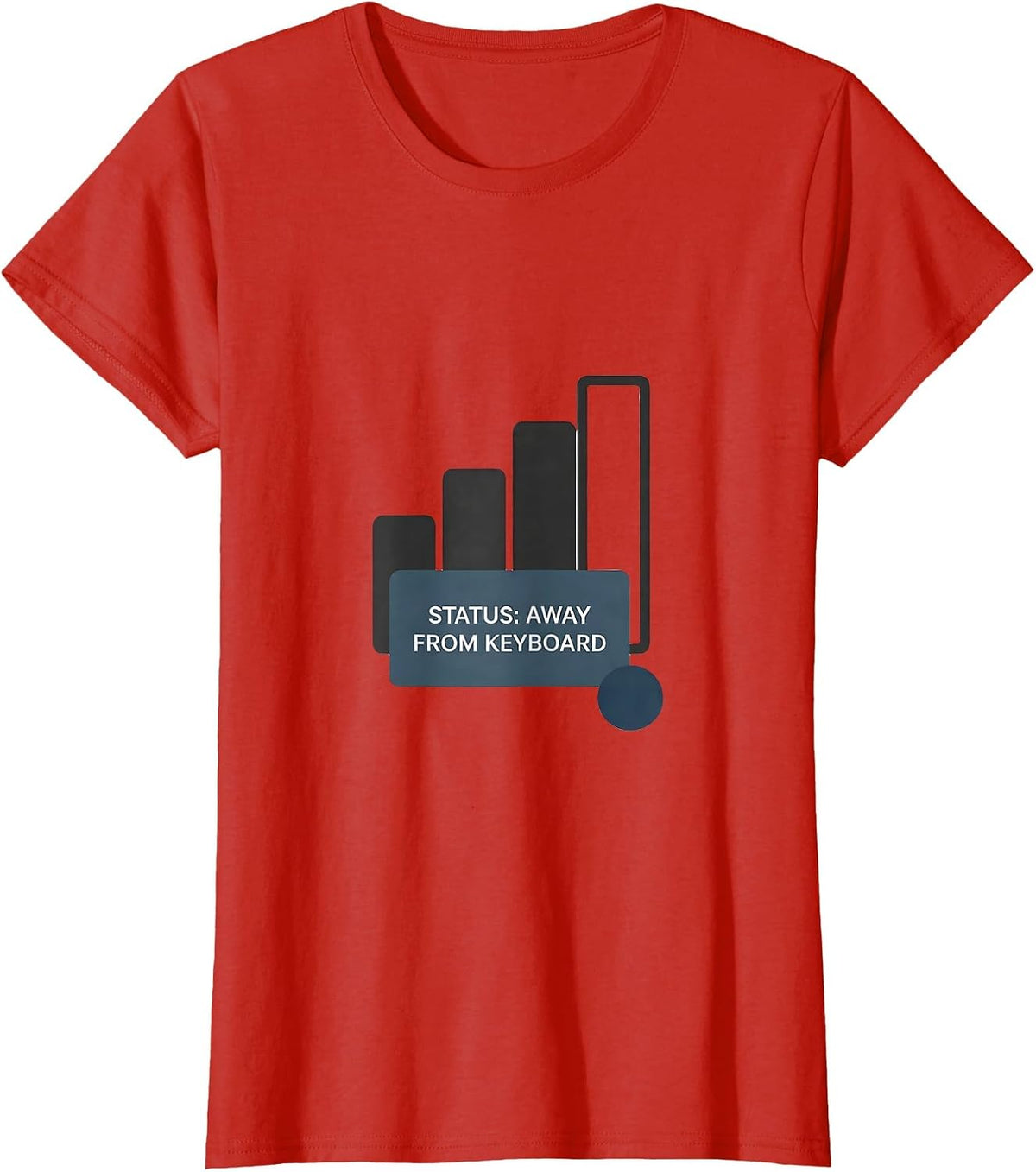 Women's Status: Away From Keyboard Funny IT Support Programmer Gift T-Shirt - Red