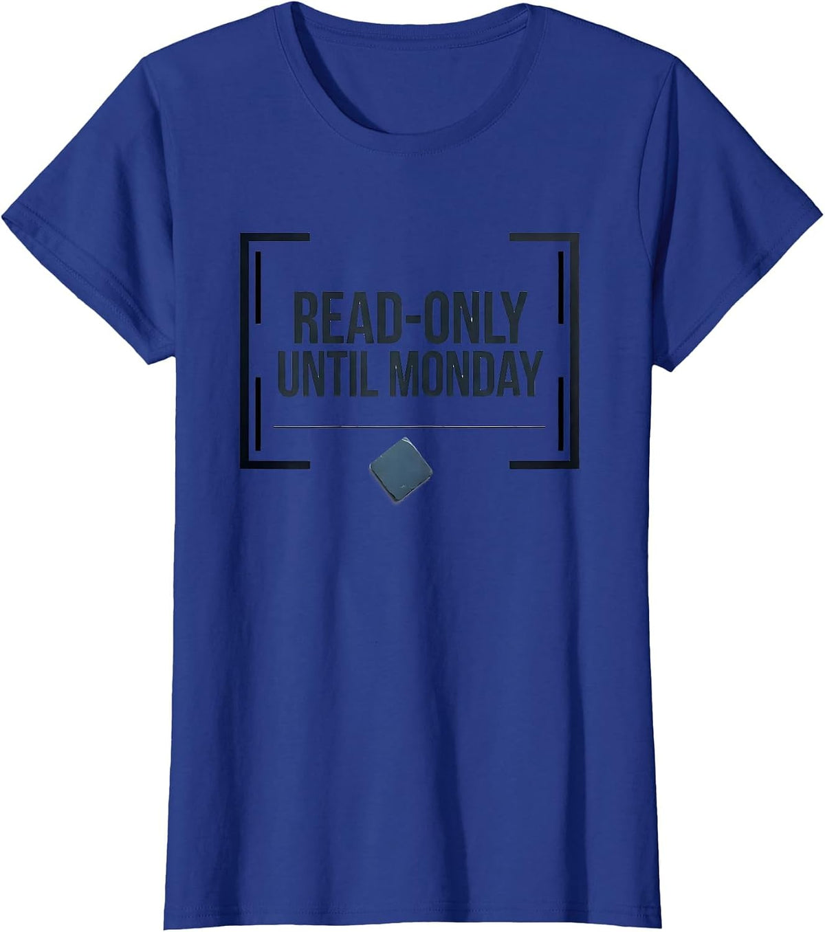 Women's Read-Only Until Monday Funny IT Support Programmer Tech T-Shirt - Royal Blue