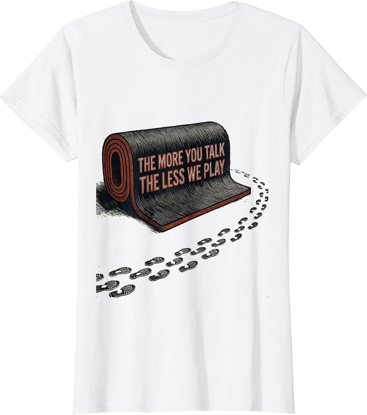 The More You Talk, The Less We Play Funny PE Teacher Back T-Shirt - White