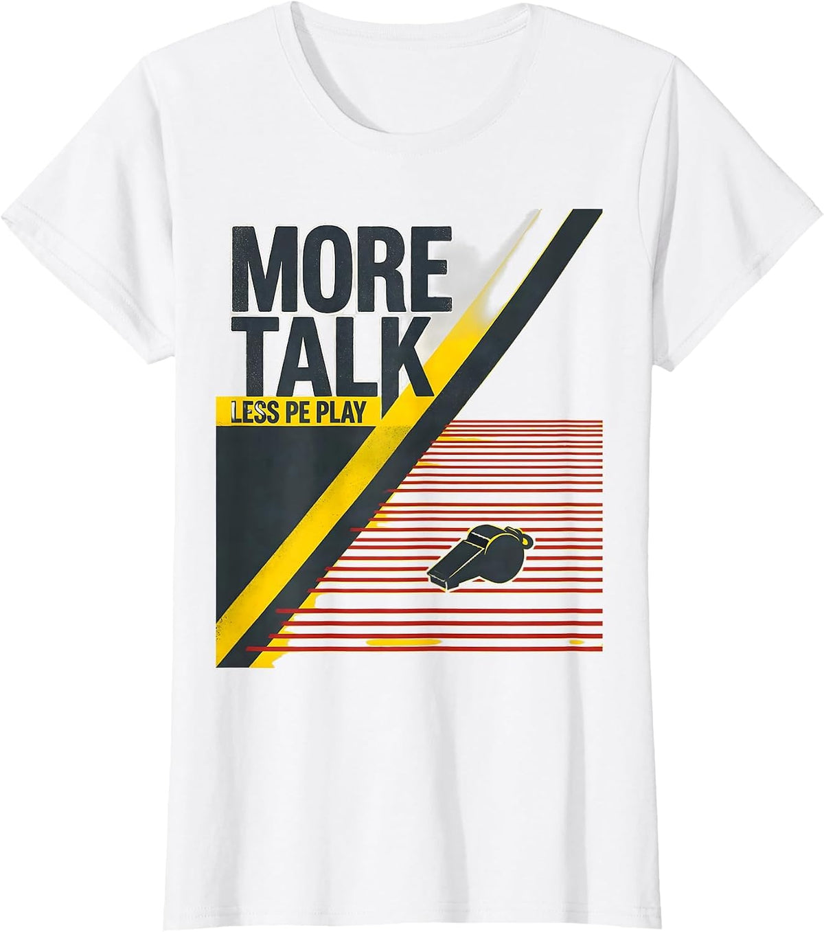 Women's More Talk, Less PE Play Stencil Graphic PE Teacher Back T-Shirt - White