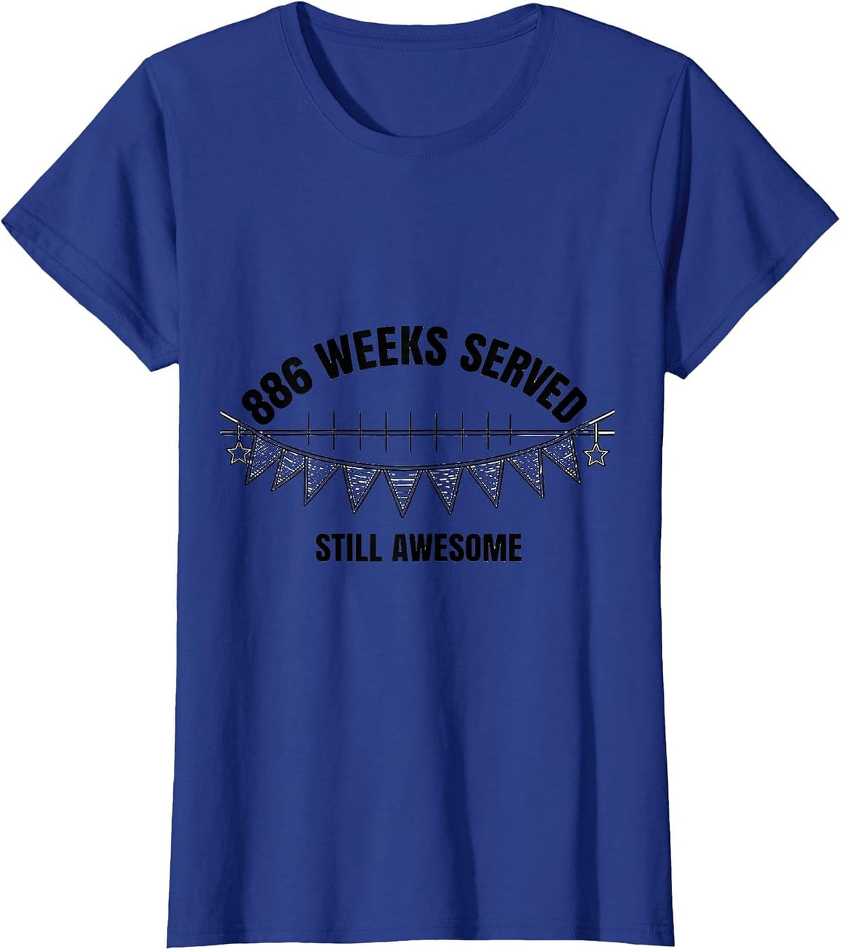 Women's 886 Weeks Served Still Awesome Vintage Birthday Humor T-Shirt - Royal Blue
