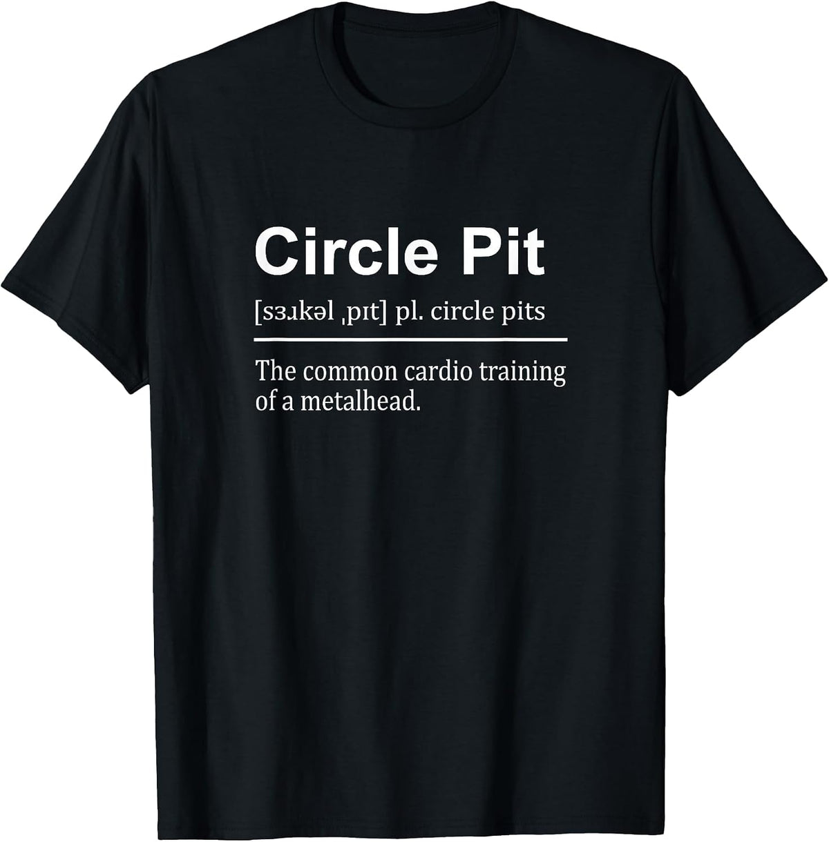 Funny Circle Pit Definition Metalhead Cardio Mosh Pit T-Shirt - Black