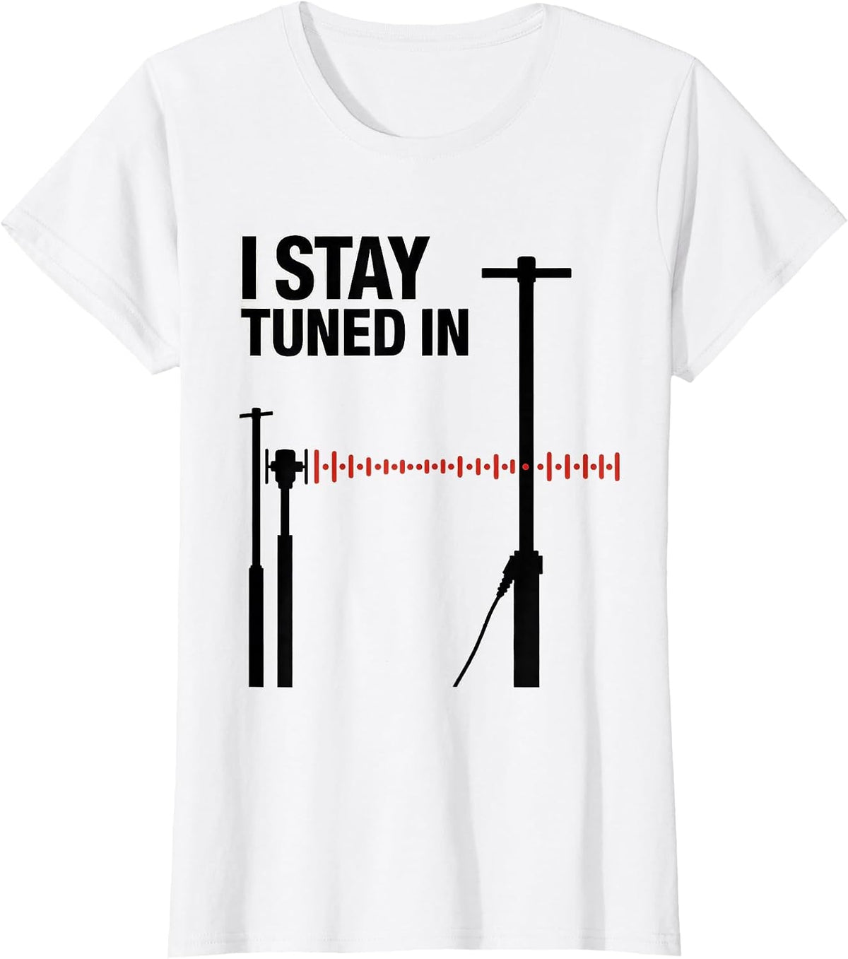I Stay Tuned In Funny Ham Radio Operator Hobbyist Humor T-Shirt - White