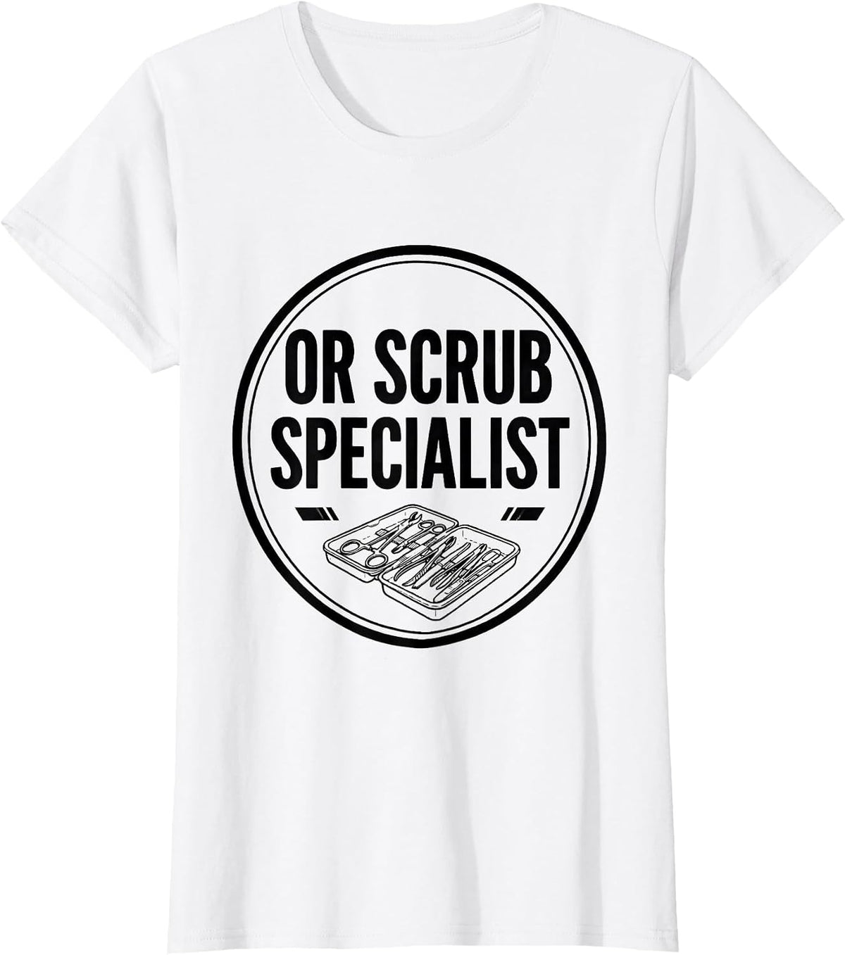 OR Scrub Specialist Funny Surgical Tech Gift T-Shirt - White