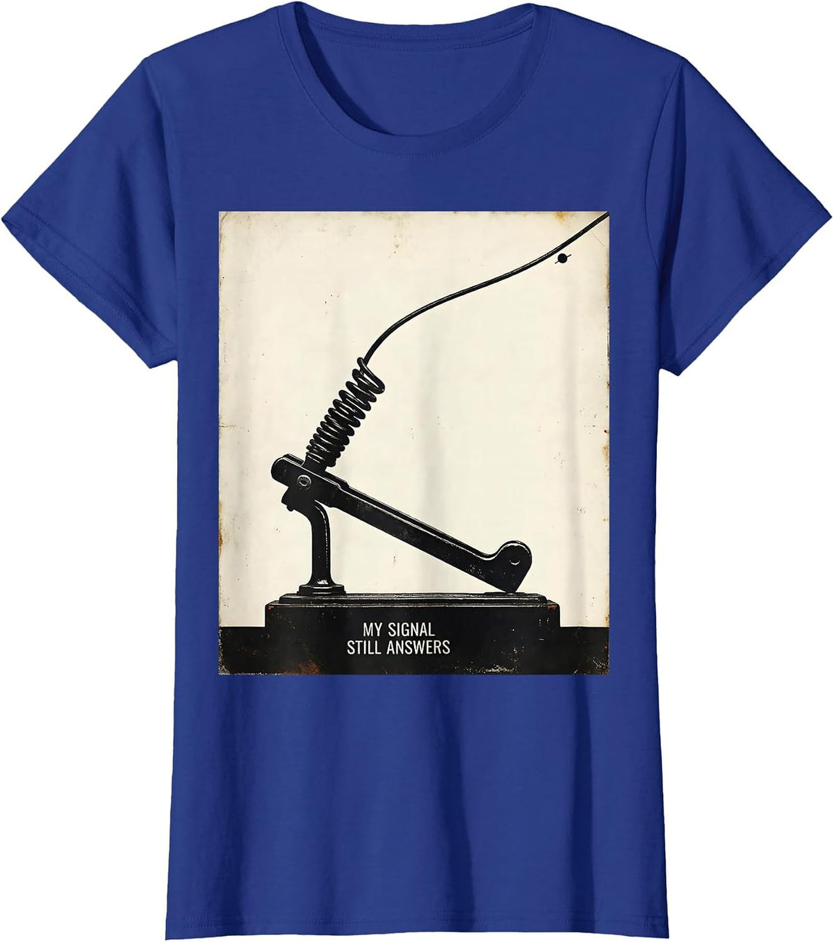 Women's My Signal Still Answers Vintage Ham Radio Operator Humor T-Shirt - Royal Blue