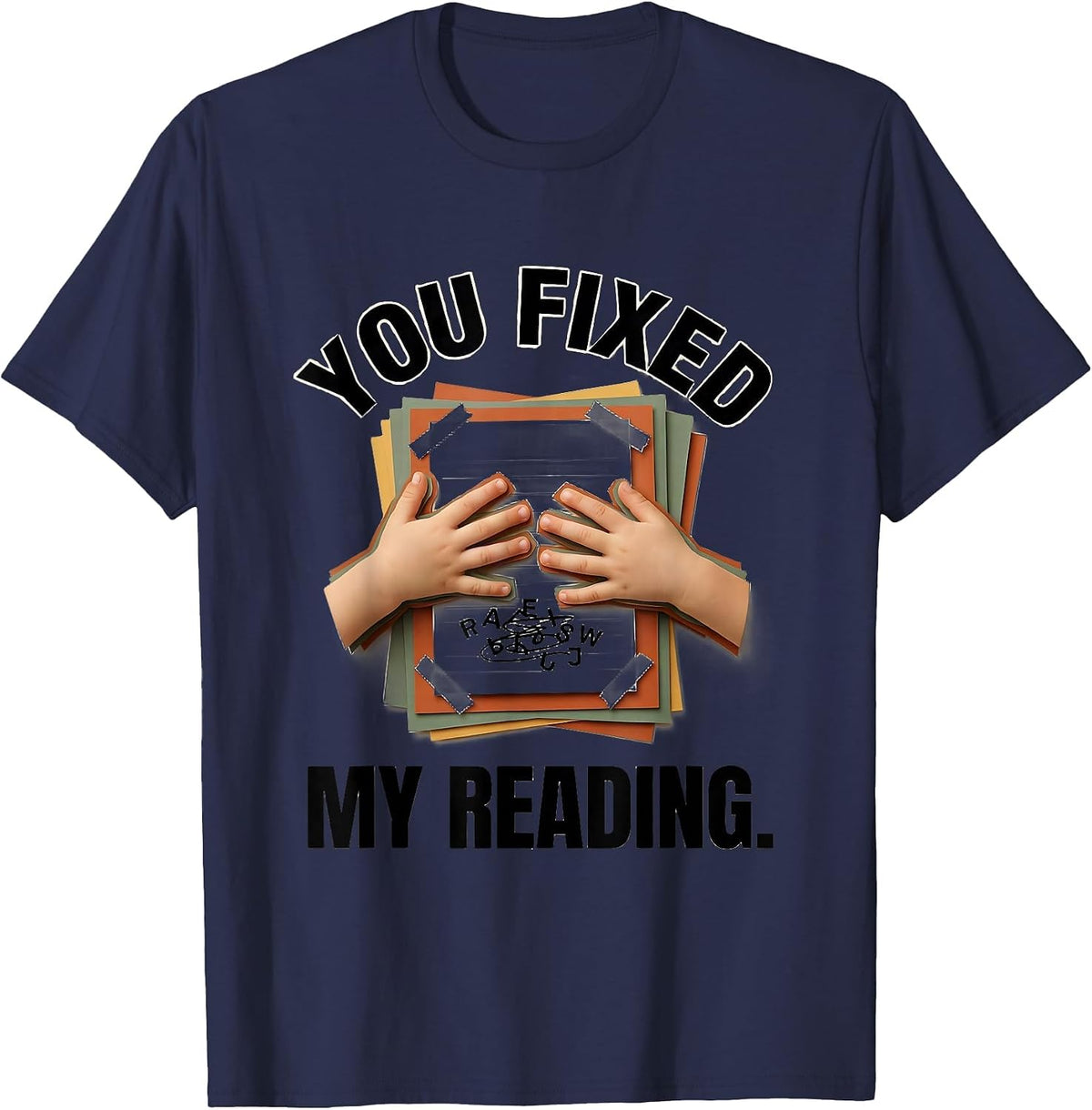 You Fixed My Reading Funny Reading Teacher Literacy Humor T-Shirt - Navy Blue