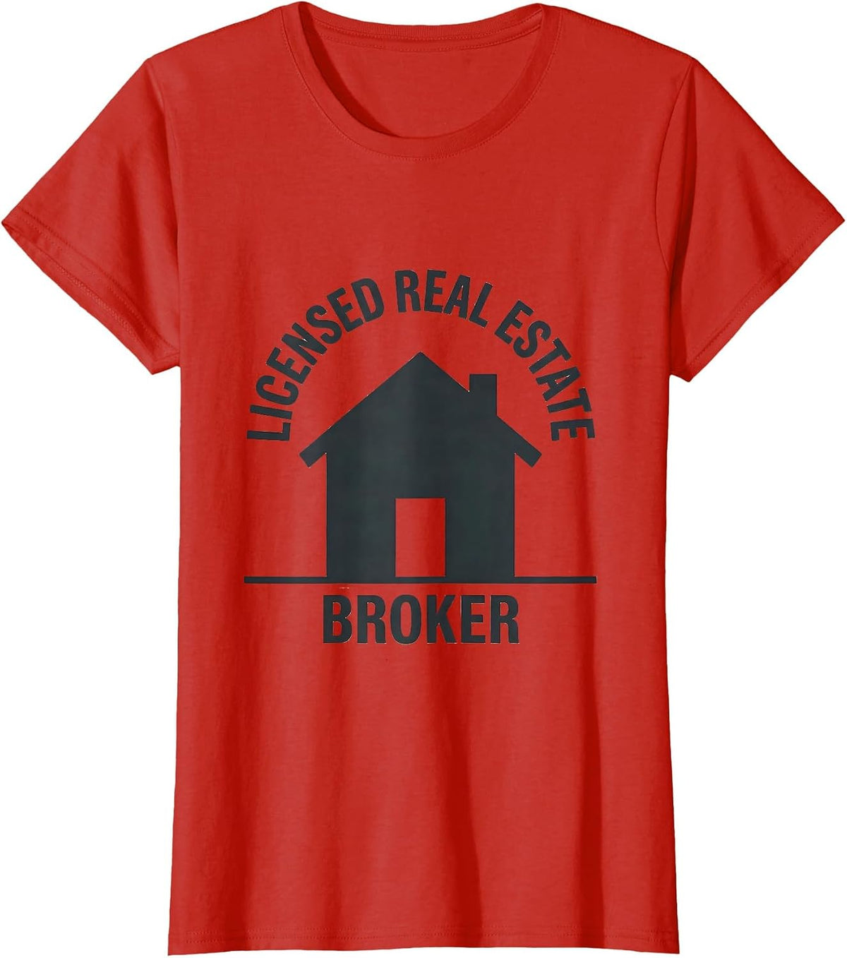 Women's Licensed Real Estate Broker Funny Realtor Workwear T-Shirt - Red