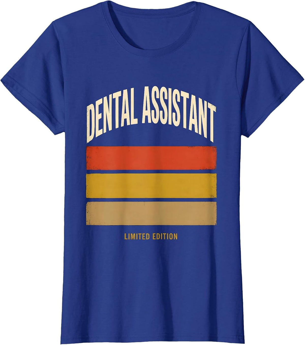 Women's Dental Assistant Limited Edition Funny Job Title Profession T-Shirt - Royal Blue