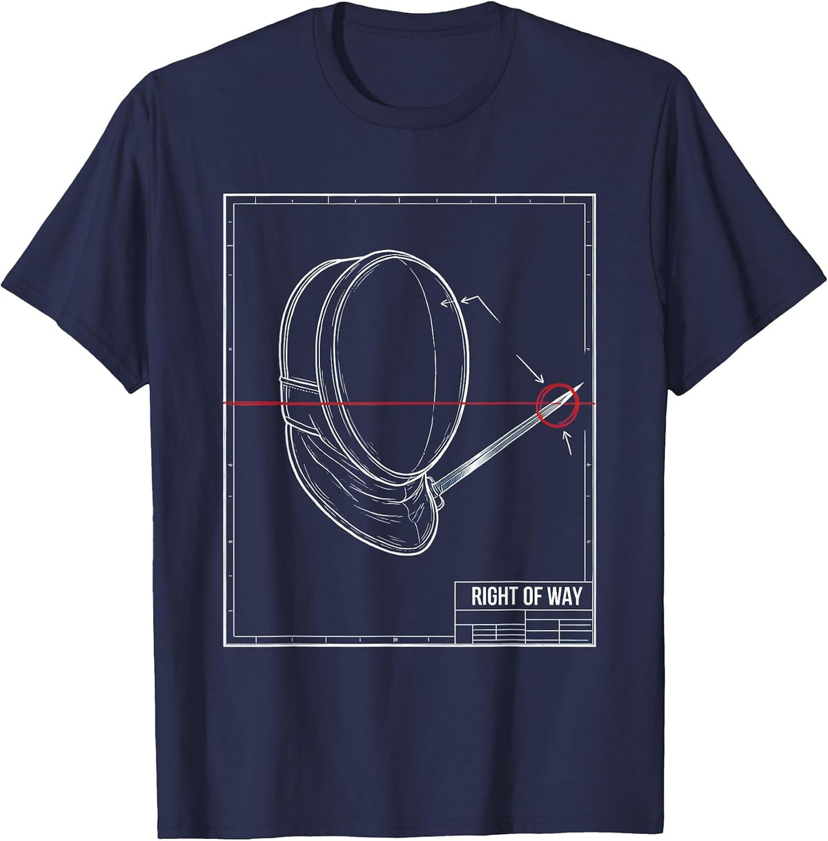 Right Of Way Technical Blueprint Fencing Humor Fencer Gift T-Shirt - Navy Blue