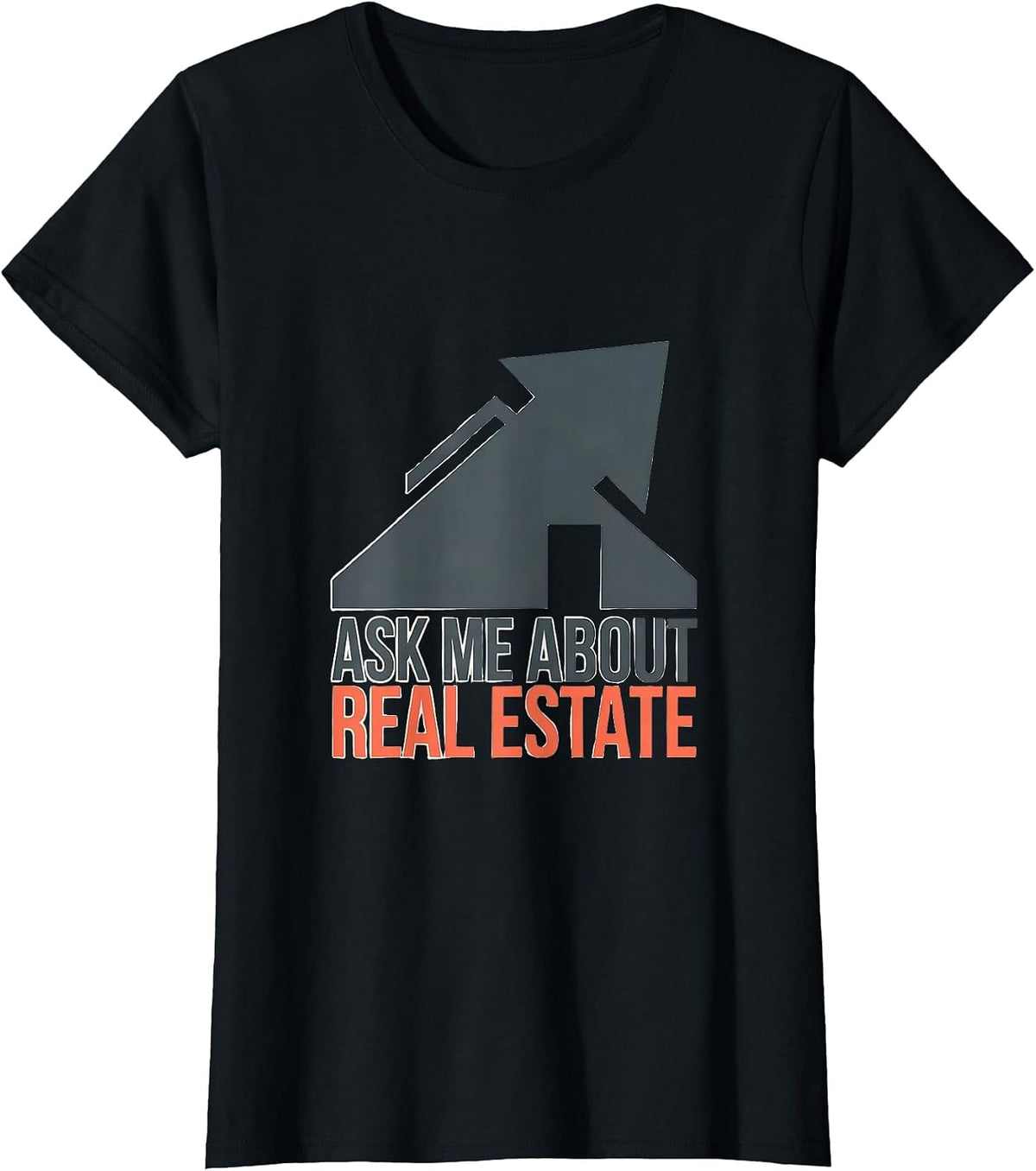 Ask Me About Real Estate Funny Realtor Real Estate Agent T-Shirt - Black