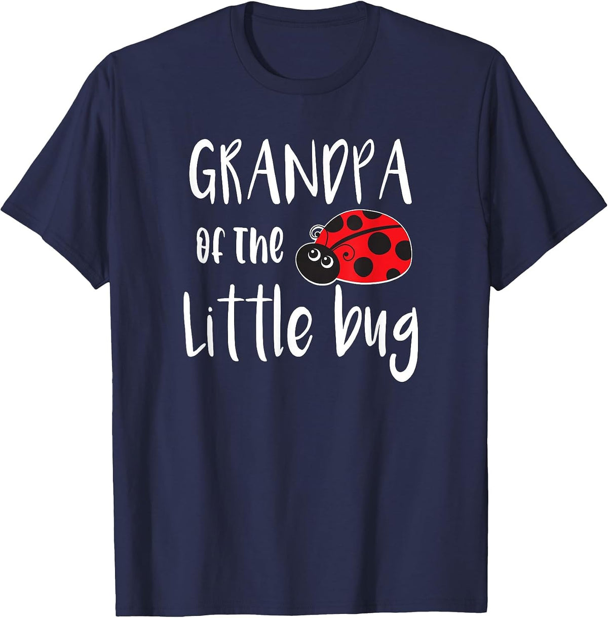 Grandpa of The Little Bug Cute Ladybug Baby Shower T-Shirt - Navy Blue
