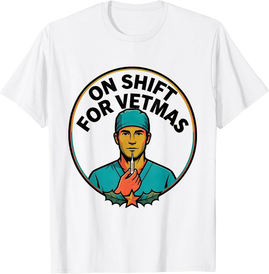 Men's On Shift For Vetmas Funny Veterinarian Vet Tech Christmas T-Shirt - White
