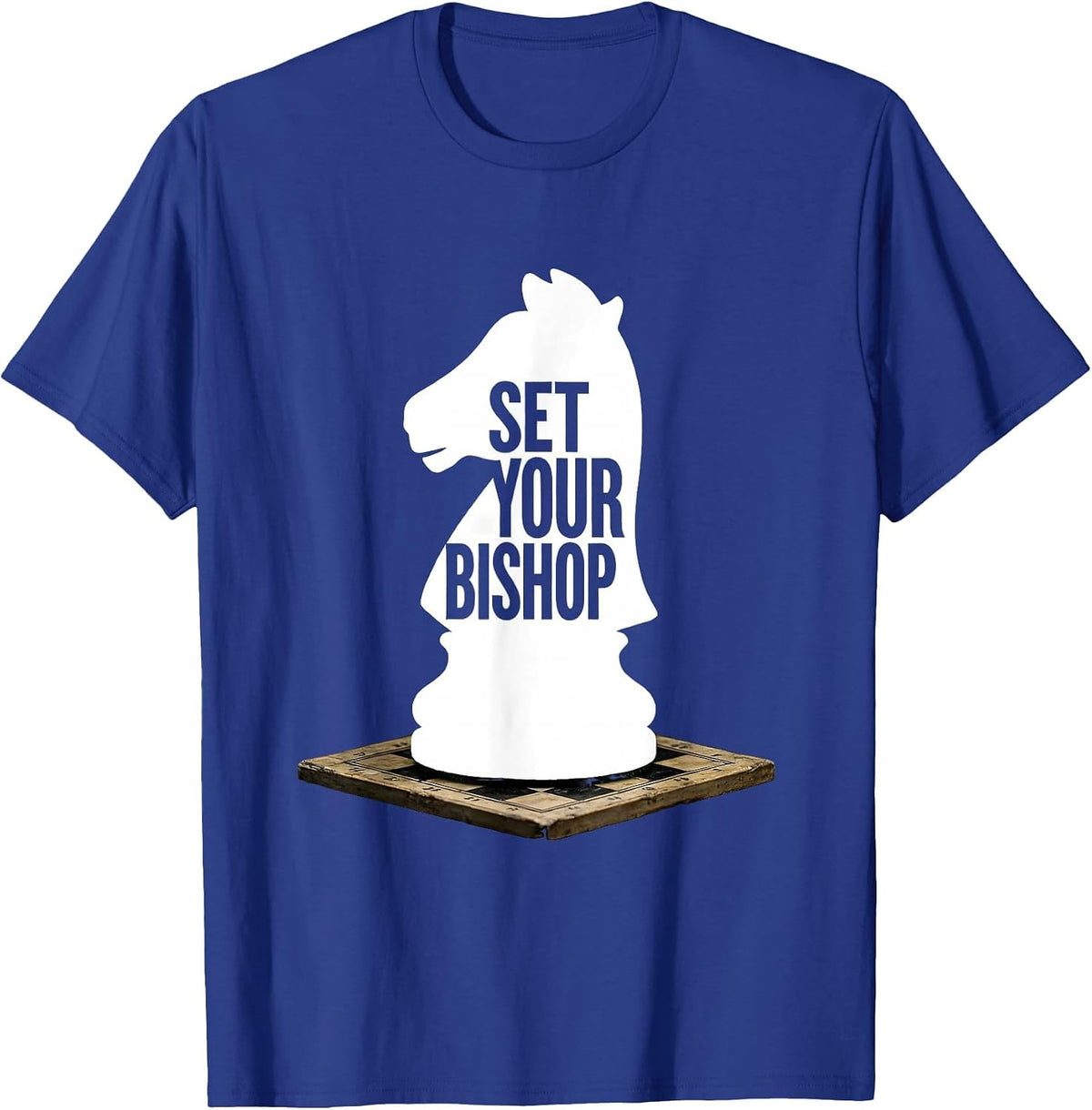 Set Your Bishop Funny Chess Player Lover Gift T-Shirt - Royal Blue