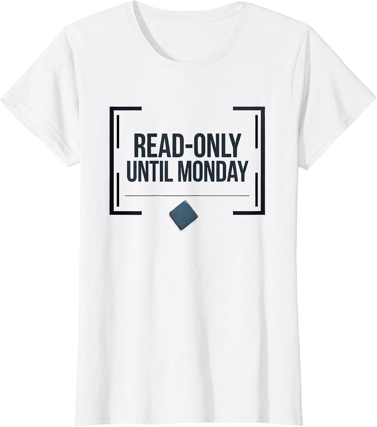 Women's Read-Only Until Monday Funny IT Support Programmer Tech T-Shirt - White