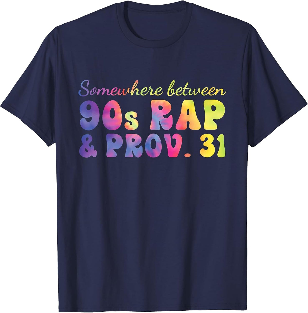 Somewhere Between 90s Rap & Prov. 31 T-Shirt - Navy Blue