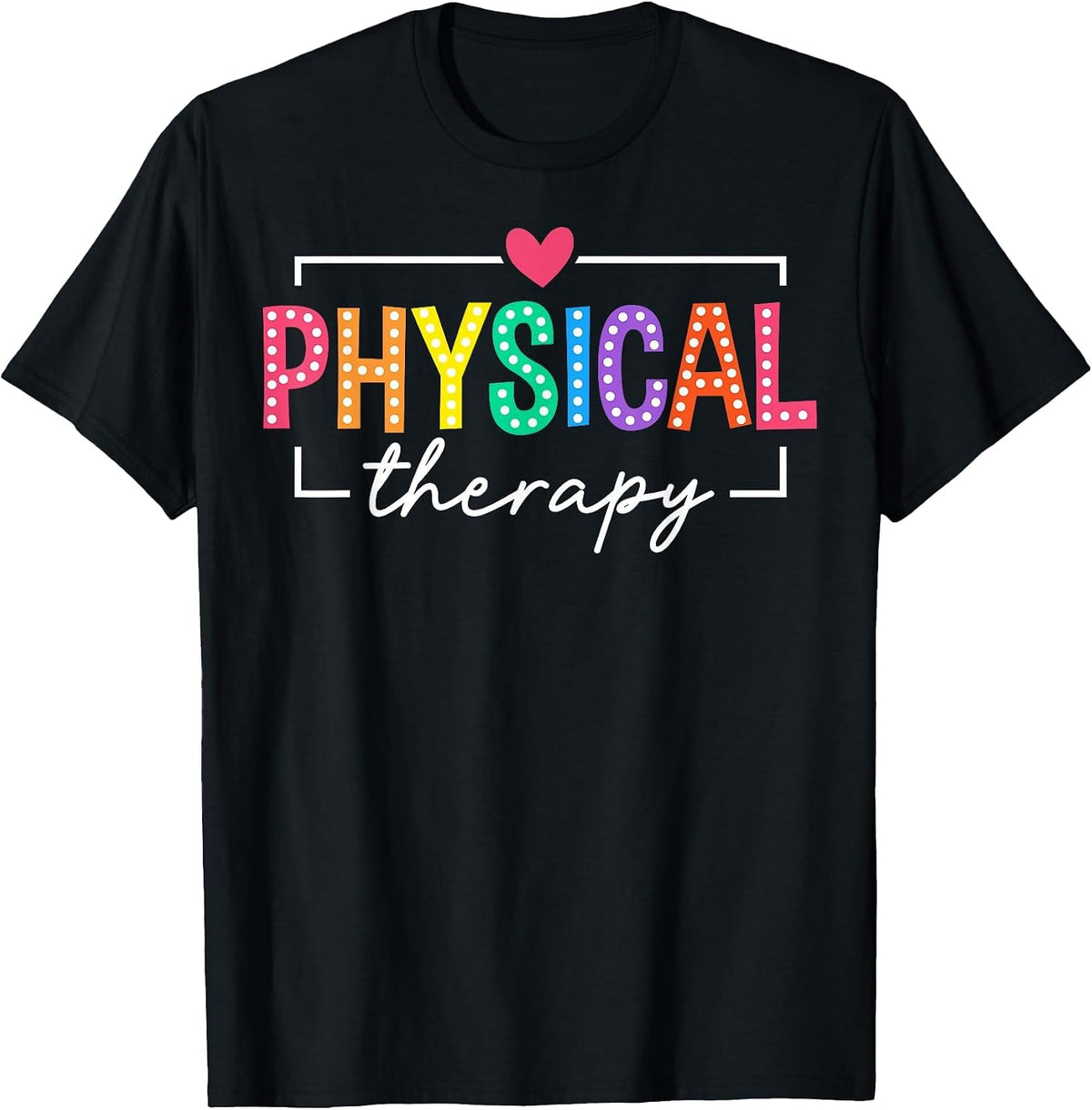 Physical Therapy PT Physical Therapist PT Student T-Shirt - Black