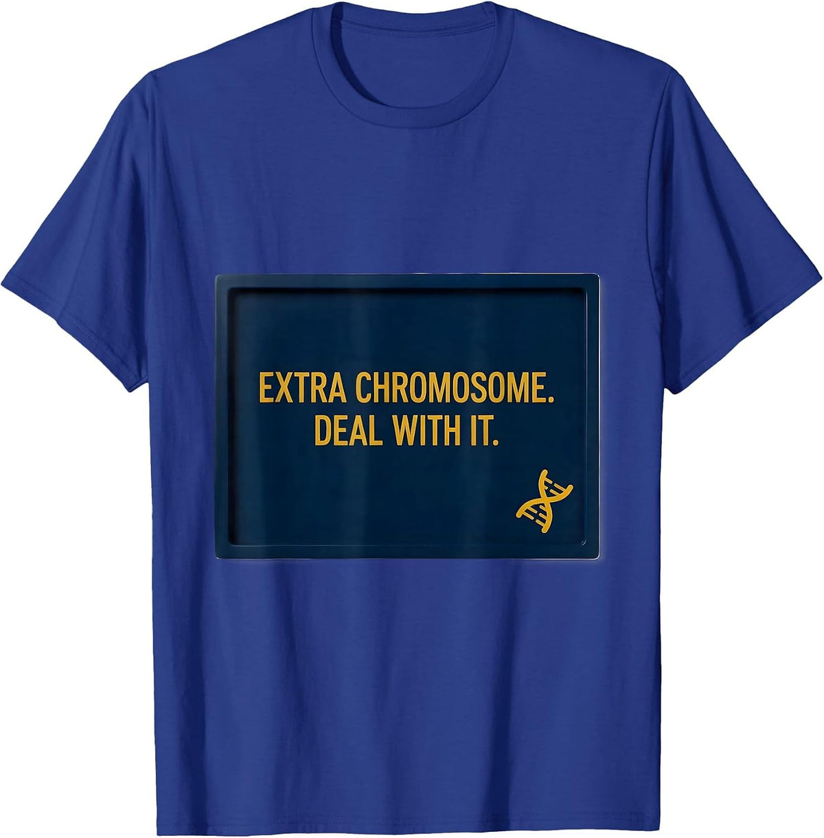 Extra Chromosome Deal With It Funny Down Syndrome Awareness T-Shirt - Royal Blue