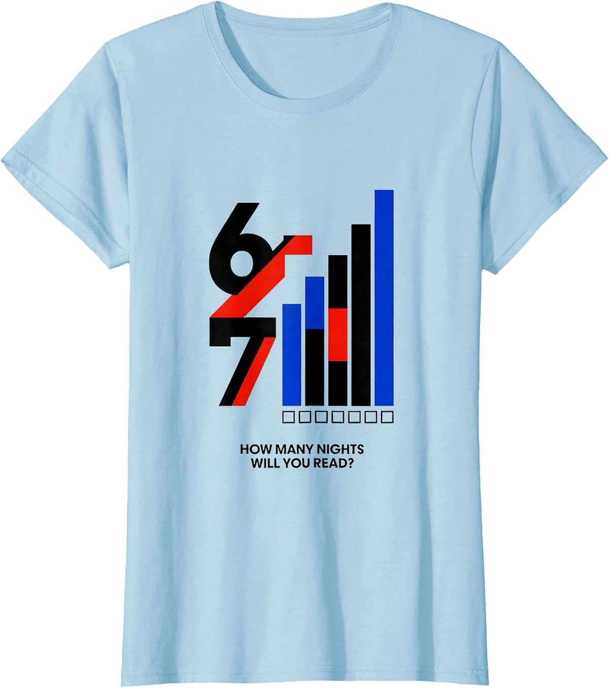 How Many Nights Will You Read? 6-7 Funny Teacher Reading T-Shirt - Baby Blue