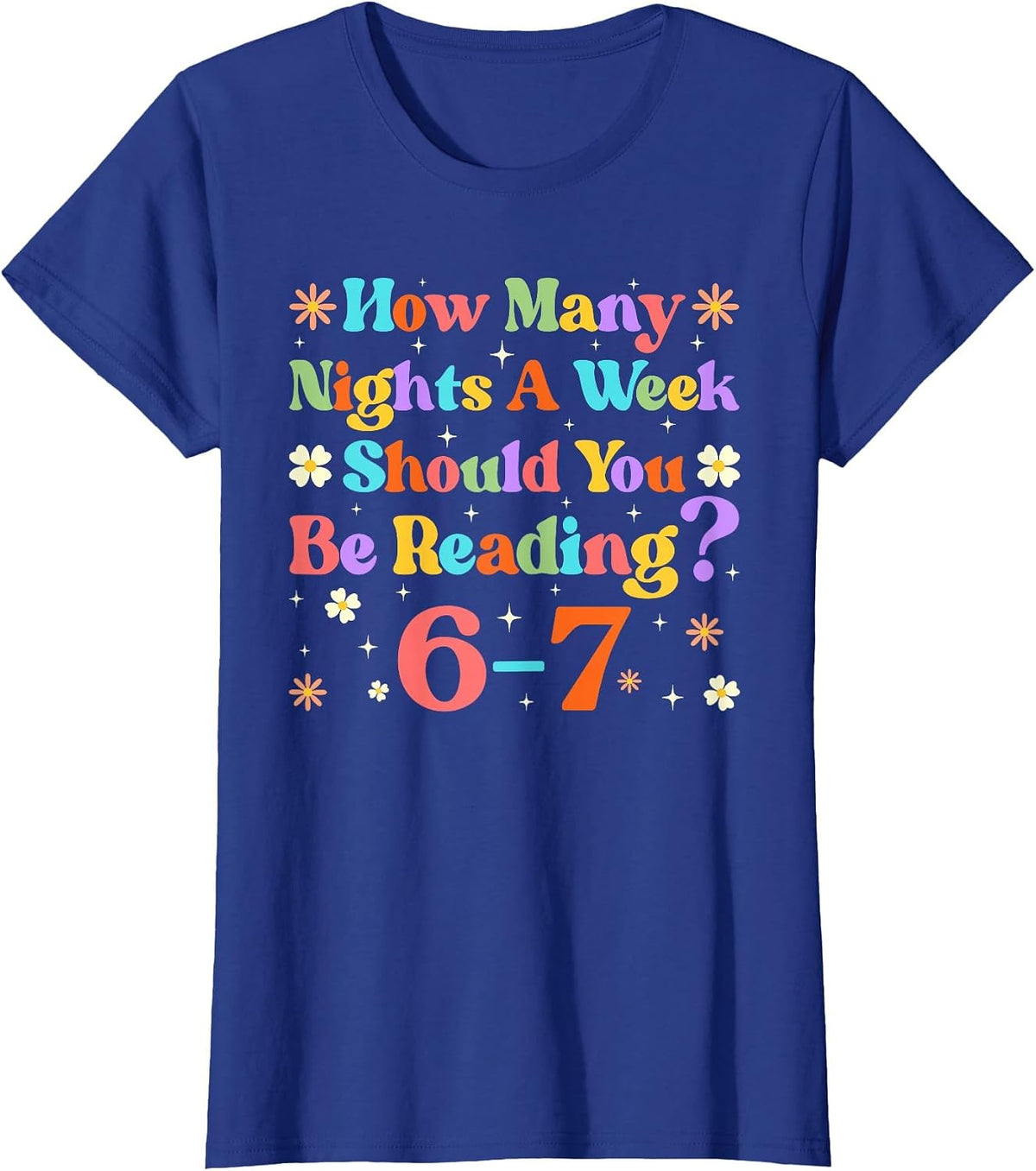 Funny Six Seven 6 7 Meme Teacher Design Reading 6-7 Teacher T-Shirt - Royal Blue
