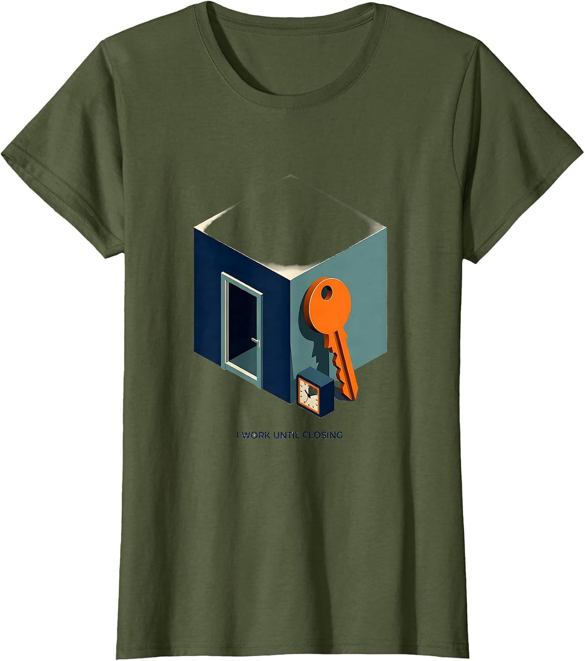 Women's I Work Until Closing Funny Realtor Real Estate Agent Humor T-Shirt - Olive Green