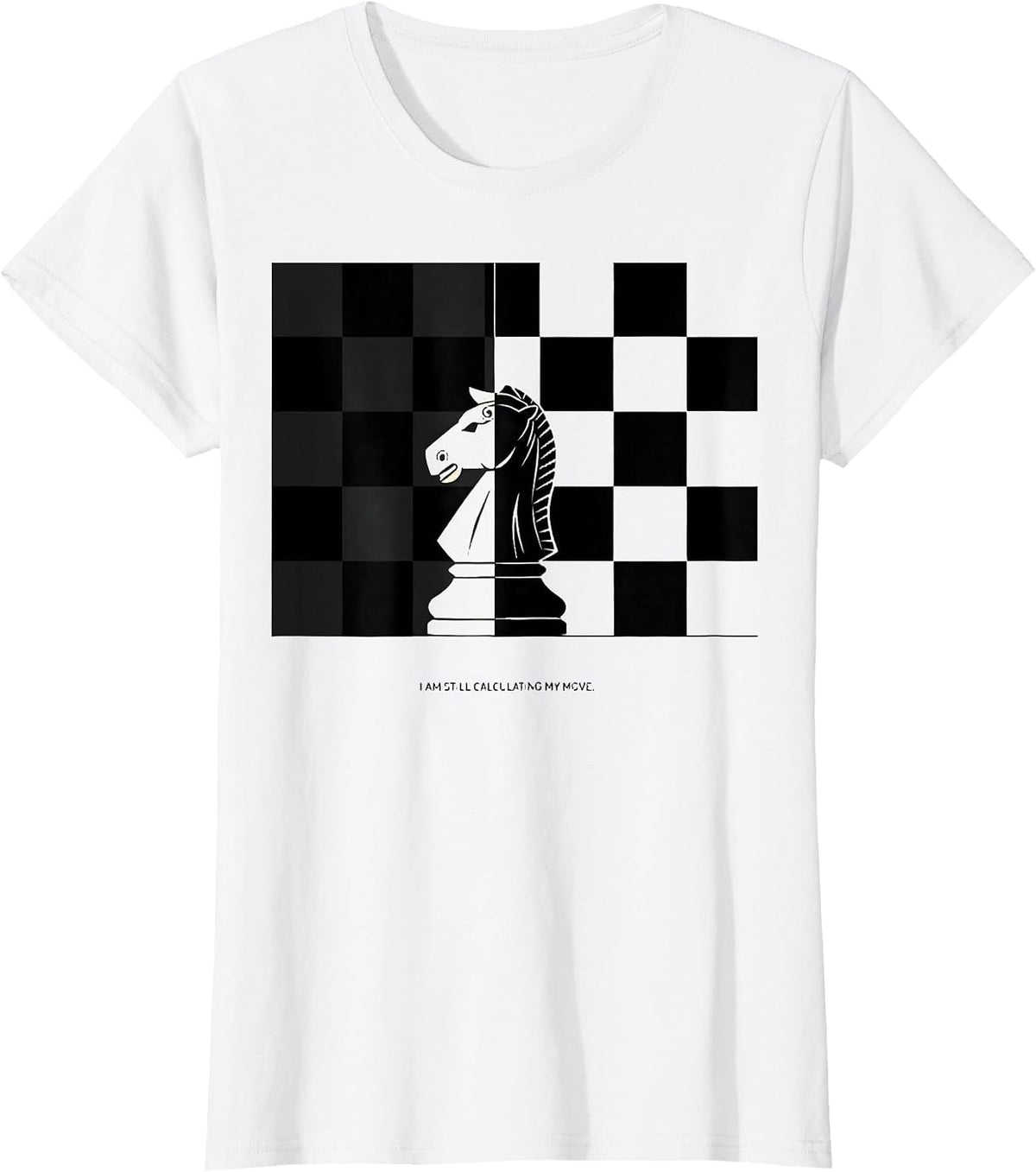 Women's I Am Still Calculating My Move Funny Chess Player Chess Club T-Shirt - White