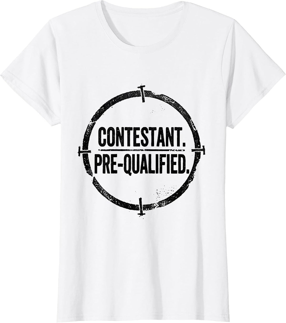 Women's Contestant Pre-Qualified Rubber Stamp Game Show Fan Humor T-Shirt - White