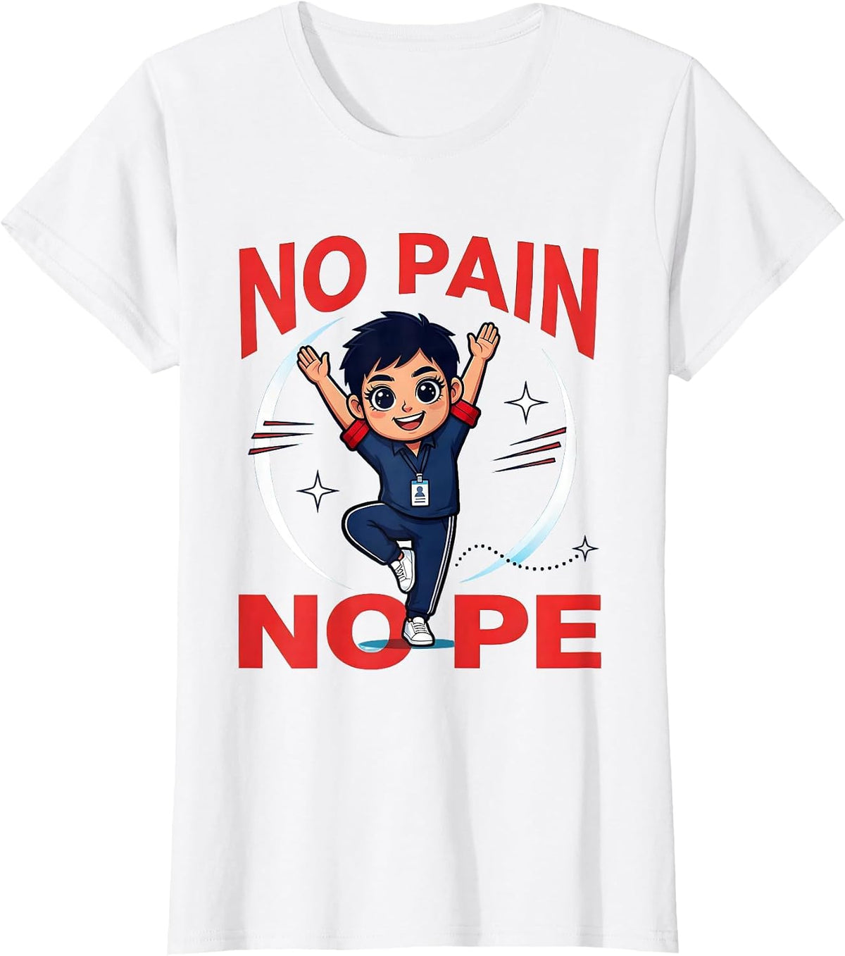 NO PAIN NO PE Funny PE Teacher School Staff Humor T-Shirt - White