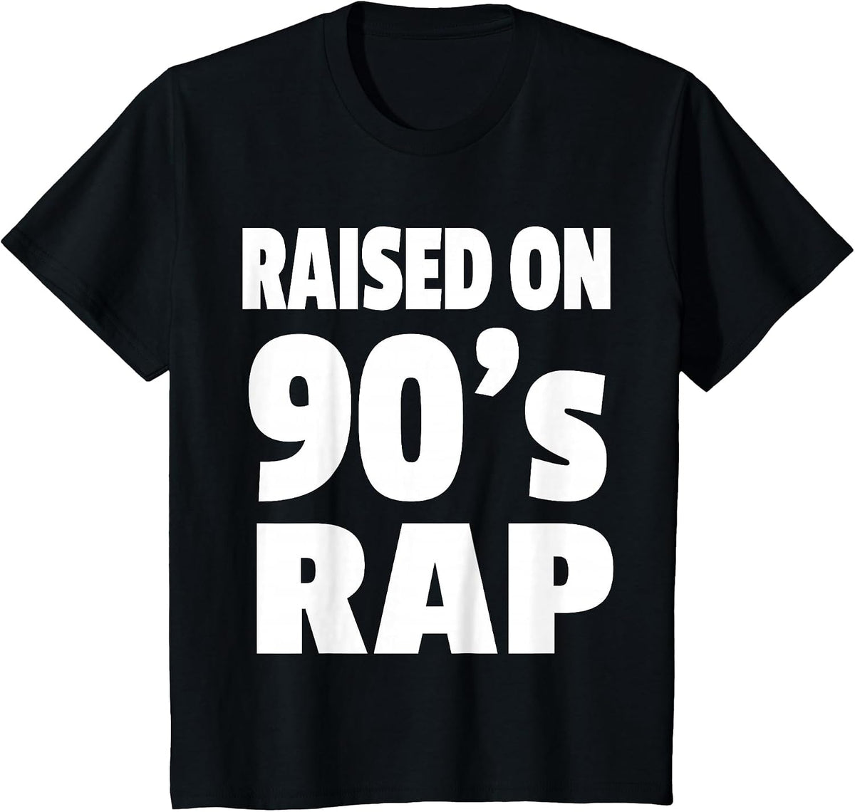 Raised On 90's Rap - 90's Hip Hop Tshirt T-Shirt - Black