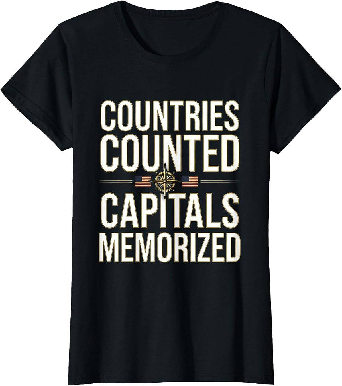 Countries Counted Capitals Memorized Geography Design T-Shirt - Black