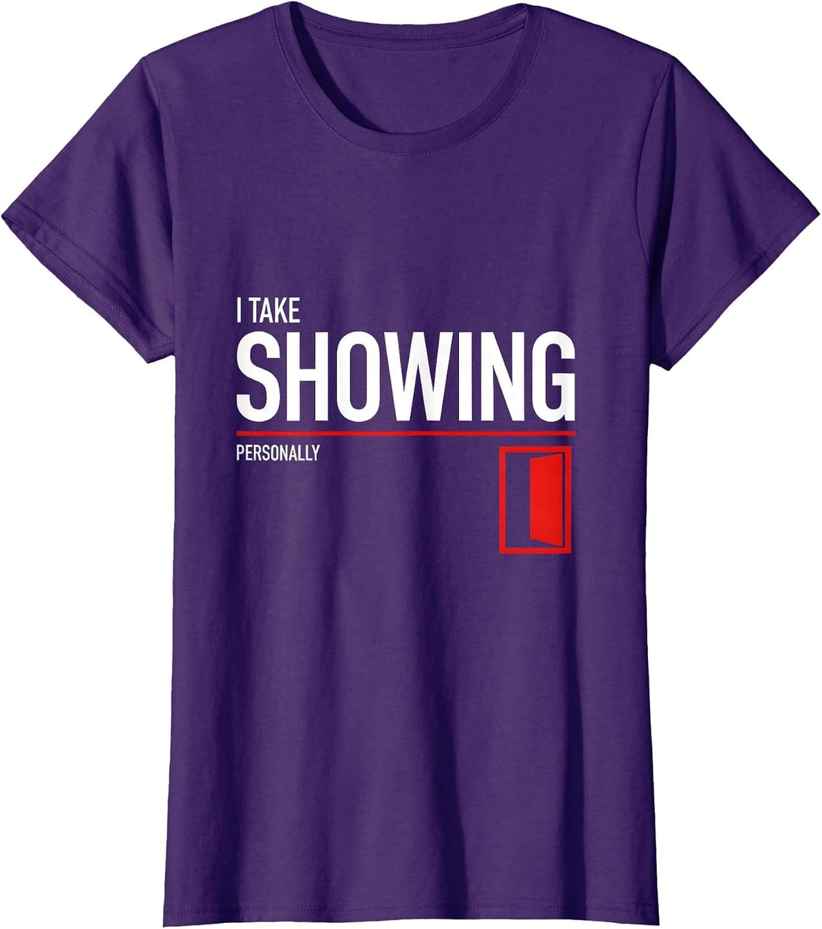 Women's I Take Showing Personally Funny Realtor Real Estate Agent T-Shirt - Purple
