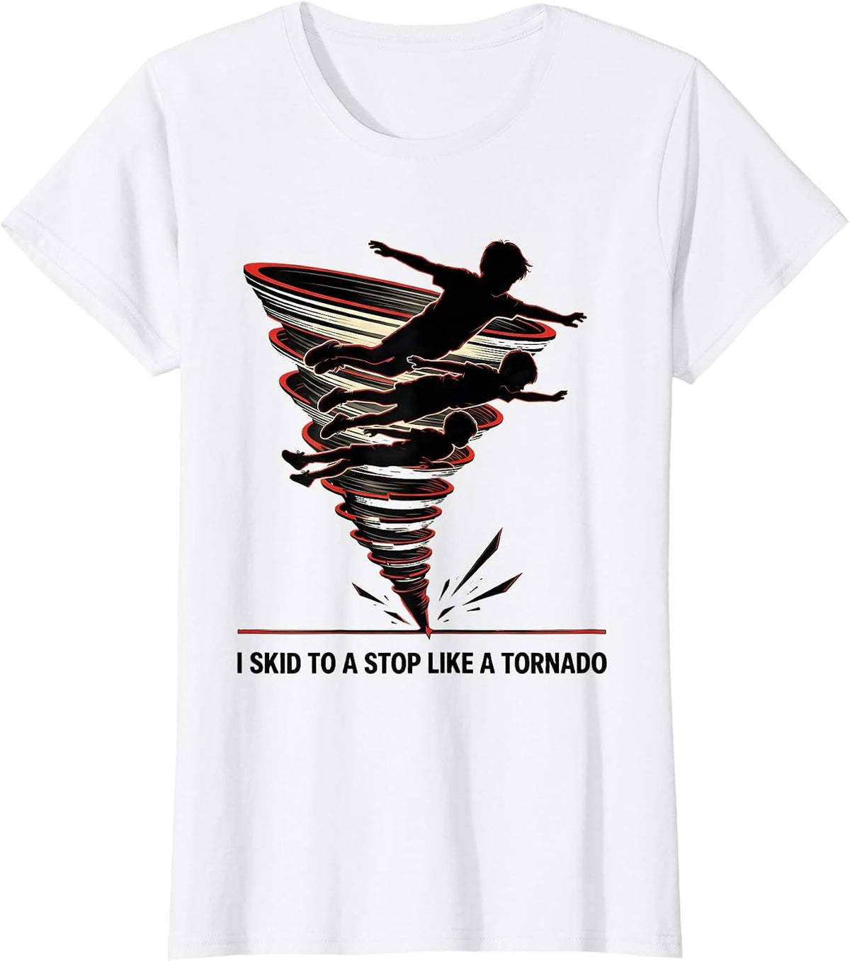 Women's I Skid To A Stop Like A Tornado Funny Meteorology Storm T-Shirt - White